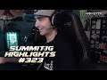 Summit1G Stream Highlights #323