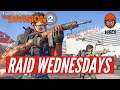 The Division 2 - Raid Wednesdays..... 🔴 Time To Get Back Right!