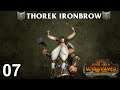 THOREK IRONBROW #7 - The Silence & The Fury - Total War: Warhammer 2 Vortex Campaign
