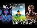 Episode 340: Carmageddon Mind Palace