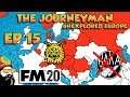 FM20 - The Journeyman Unexplored Europe - EP15 - THE DREAM