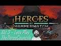 Heroes of Hammerwatch Akt 3 | Lets Play mit Boss The Three Councils [DE]