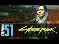 Let's Play Cyberpunk 2077 (Blind) EP51