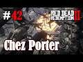 Let's Play Red Dead Redemption 2 #42: Chez Porter [Frei] (Slow-, Long- & Roleplay)