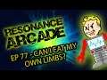 Resonance Arcade Gaming Podcast - Episode 77 - Can I Eat My Own Limbs?