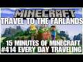 #414 Every day traveling, 15 minutes of Minecraft, Playstation 5, gameplay, playthrough