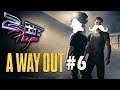 A Way Out Part 6 | Teamwork Makes the Dream Work | 2-Bit Players