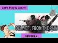 Delivery From The Pain Gameplay, Lets Play & Learn Prologue Episode 2