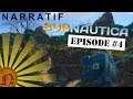 LP Narratif -- Subnautica -- Ep 04 : Incroyable ! Enfin la terre !