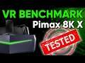 Pimax 8K X Benchmark: VR Performance tested in 20 Games and Simulators