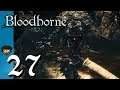 Poison and Frenzy - 27 - Dez Plays Bloodborne