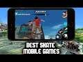 Top 5 Best Skateboarding Mobile Games on Android - iOS  2023