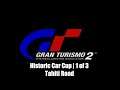 Gran Turismo 2 | Special Event | Historic Car Cup 1 of 3 | Tahiti Road | Sony PS one