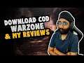 How to download Call of Duty Warzone for free & my Reviews on it !