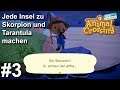 Jede Insel zur Skorpion / Tarantula Insel machen | Animal Crossing New Horizons #3 | Deutsch