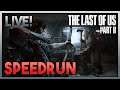 Last of Us Part 2 Speed Run 6 Hours and 19 Minutes (Part 2)