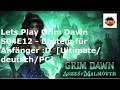 Lets Play Grim Dawn S04E12 - Basteln für Anfänger :D  [Ultimate/deutsch/PC]