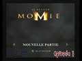 Mummy Returns la chambre de Roi Scorpion épisode 1 Partie 3 de 3