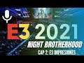 Nightbrotherhood capítulo 2: E3 impresiones y primeros minutos del podcast!!!