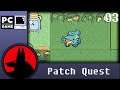 Patch Quest(PC) - Casual Gameplay - S01E03
