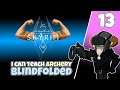 Skyrim VR #13 : I can teach archery blindfolded.