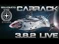 Star Citizen - ALPHA 3.8.2 LIVE - With CARRACK EXPEDITION EDITION!!!