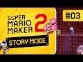 Super Mario Maker 2 Story Mode playthrough part 3