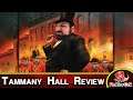 Tammany Hall Review: Power Corrupts? Absolutely!
