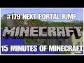 #179 Next portal jump, 15 minutes of Minecraft, PS4PRO, gameplay, playthrough