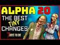 7 DAYS TO DIE ALPHA 20 - THE BEST TINY CHANGES
