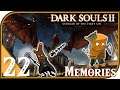 Dark Souls 2 - 22 - Tons of Chunks of Memory