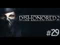 Dishonored 2 [#29] - Эффект бабочки