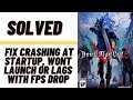 How to Fix Devil May Cry 5 Crashing at Startup, Wont Launch or Lags with FPS Drop