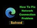 How To Fix Edge App Network Connection Error Android - Fix Edge App Internet Connection