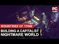 Industries of Titan: The nightmare capitalist city building sim