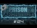 Prison Architect #FR - Episode 124
