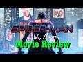 Spider-Man No Way Home- Movie Review - Nonspoilers and Spoilers