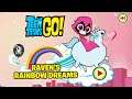 Teen Titans Go: Raven's Rainbow Dreams - A Dream Raven Doesn't Want To Wake Up From (CN Games)