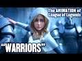 "Warriors" League of Legends animation breakdown