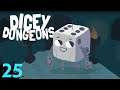 Choose AND Lose // Dicey Dungeons - Episode 25 [Robot]