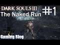 Dark Souls 3 - The No Armor Challenge! Livestream #1