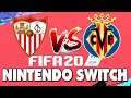 FIFA 20 Nintendo Switch Sevilla vs Villarreal