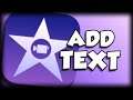How To Add Text In iMovie