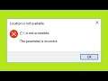 How To Fix Location is Not Available (Drive Is Not Accessible) - The Parameter is Incorrect Error