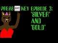 Katie Bat - Press Any Key ep 3: Silver and Gold