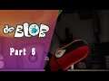 My Favorite Enemy In The Game | De Blob - Part 6