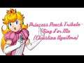 Princess Peach Tribute - Sing For Me (Christina Aguilera)