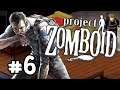 Project Zomboid Build 41 Let's Play Gameplay Part 6