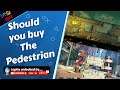 Should You Buy The Pedestrian??