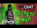 This is the SCARIEST game in VRChat | Episode 2